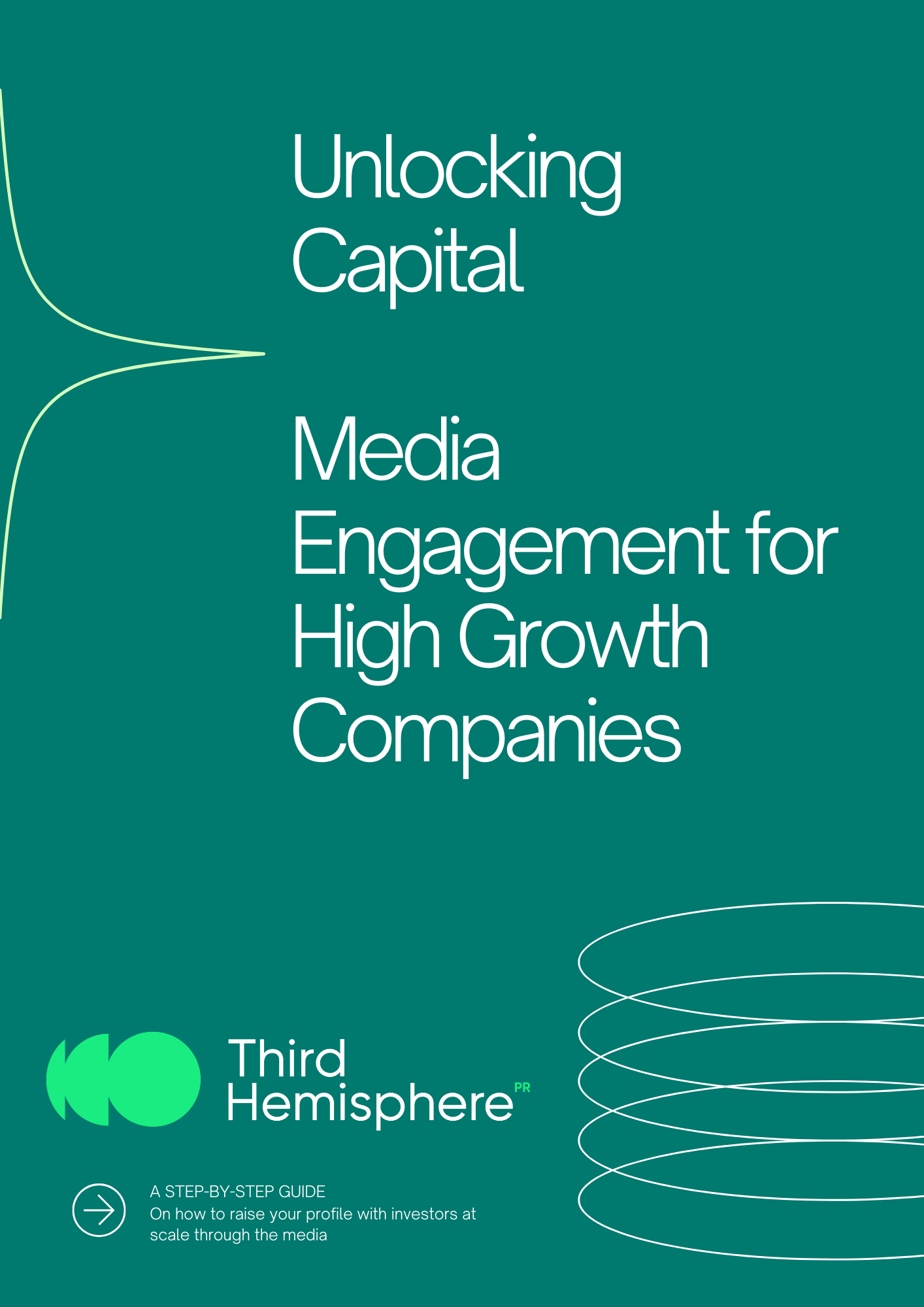 Unlocking Capital: A Guide to Media Engagement for High Growth Companies - Free resource for startups and high-growth companies to build investor trust and attract funding through strategic media coverage.